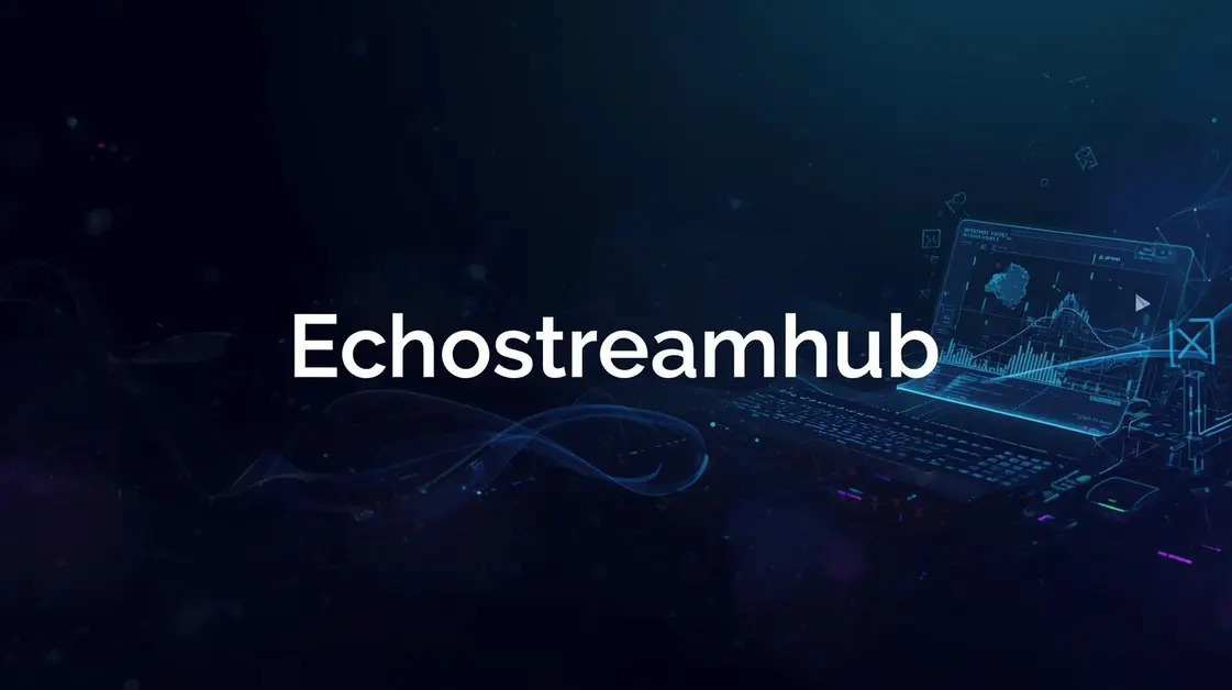 Echostreamhub